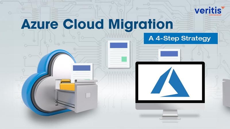 Azure Cloud Migration: A 4-Step Strategy
