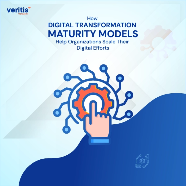 How Digital Transformation Maturity Models Help Organizations Scale Their Digital Efforts - Thumbnail